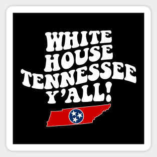 White House Tennessee Y'all - TN Flag Cute Southern Saying Sticker